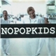 Nohopekids - Nopopkids